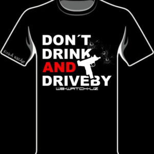 W8 WATCH UZ - DON'T DRINK AND DRIVEBY (BLOODZ EDITION / CRIPZ EDITION)