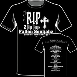 R.I.P. 2 HIP HOPS FALLEN SOULJAHZ